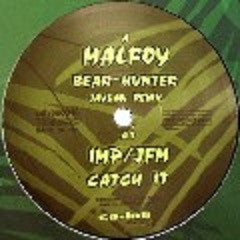 Malfoy / IMP (3) / JFM (2) : Bear Hunter (Jaydan Remix) / Catch It (12")