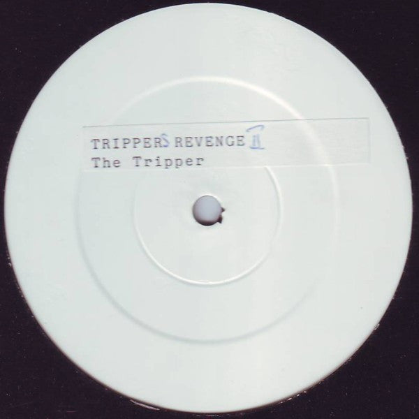 The Tripper : Trippers Revenge (12", W/Lbl, Sti)