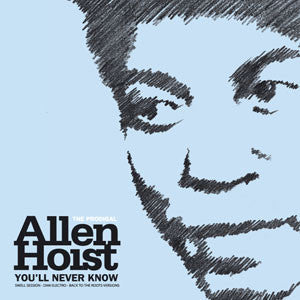 Allen Hoist : You'll Never Know (12")