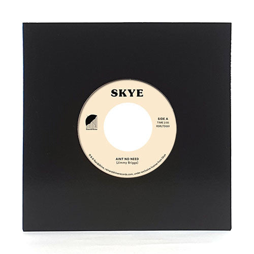 Skye (7) : Ain’t No Need / Ain’t No Need (Dance) (7", RE)