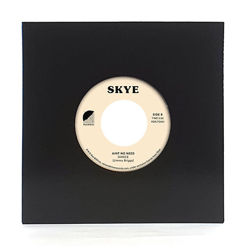 Skye (7) : Ain’t No Need / Ain’t No Need (Dance) (7", RE)