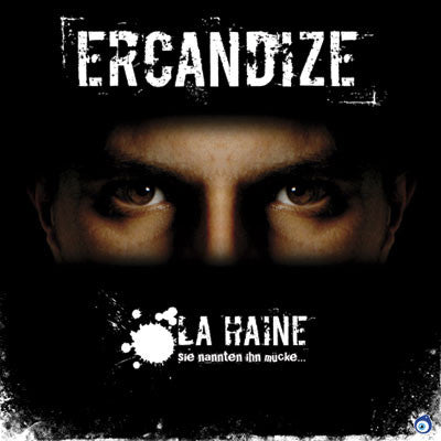 Ercandize : La Haine - Sie Nannten Ihn Mücke... (CD, Album)
