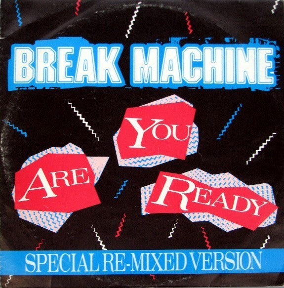 Break Machine : Are You Ready (Special Re-mixed Version) (12")