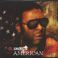 C.L. Smooth : American Me (12")