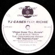 TJ Cases Feat. Richie (2) : From Dusk Till Dawn / My Inspiration (12", Promo)