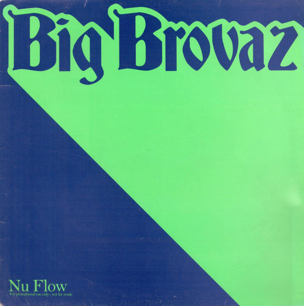 Big Brovaz : Nu Flow (12", Promo)