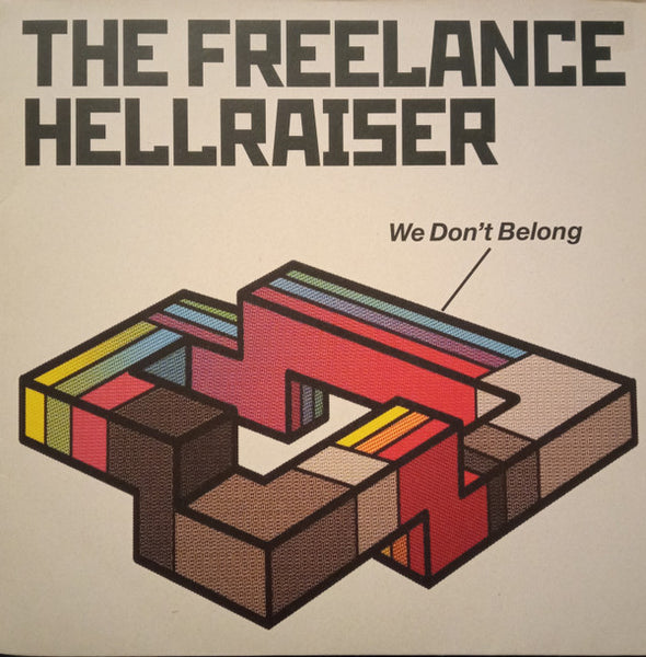 The Freelance Hellraiser* : We Don't Belong (12")