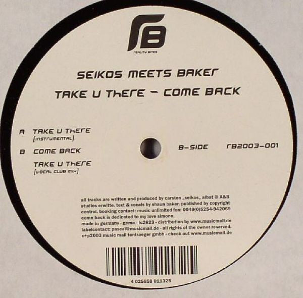 Seikos Meets Shaun Baker : Take U There - Come Back (12")