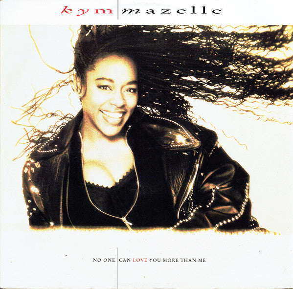 Kym Mazelle : No One Can Love You More Than Me (12", Single)