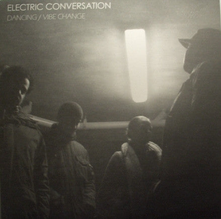 Electric Conversation : Dancing / Vibe Change (12")