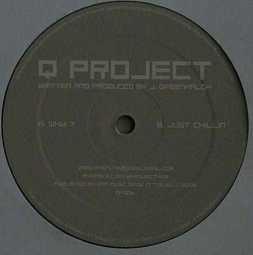 Q Project : Why? / Just Chillin (12")