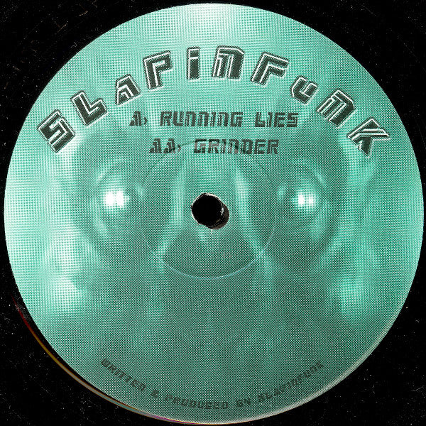 Slapinfunk : Running Lies / Grinder (12")