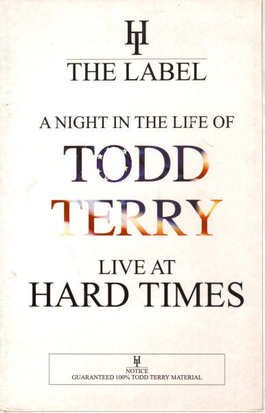 Todd Terry : A Night In The Life Of Todd Terry - Live At Hard Times (2xCD, Comp, Ltd, Mixed)