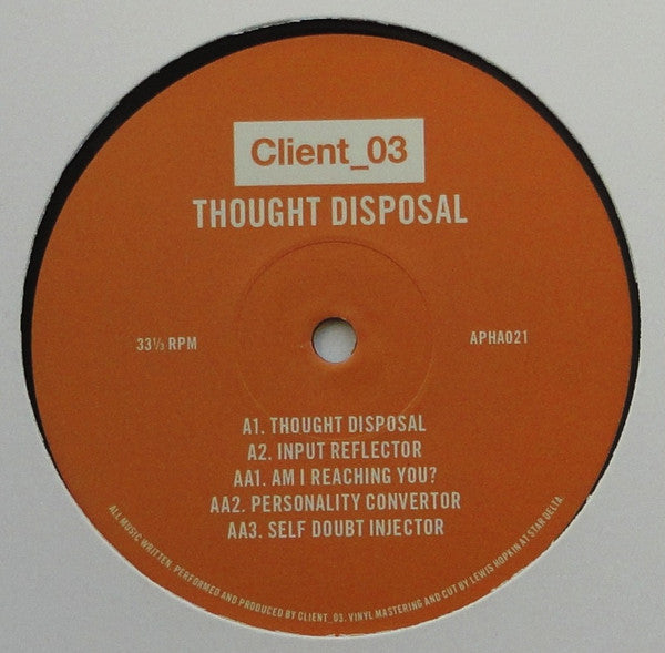 Client_03 : Thought Disposal (12")