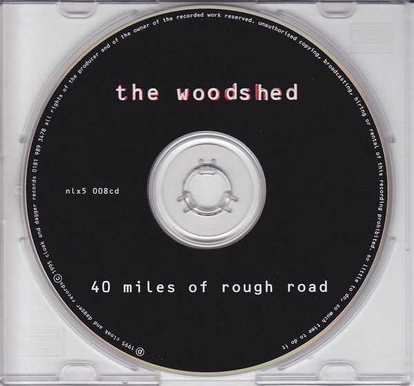 The Woodshed : Forty Miles Of Rough Road (CD, Album)