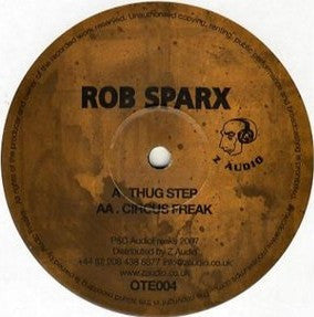 Rob Sparx : Thug Step / Circus Freak (12")