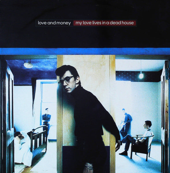 Love And Money : My Love Lives In A Dead House (12", Maxi)