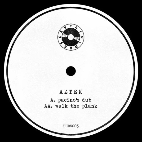Aztek [Low Figures] : Pacino's Dub / Walk The Plank (12", S/Sided)