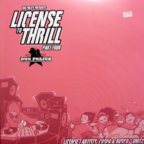 Caspa (3) & Rusko / Unitz : License To Thrill (Part Four) (12")