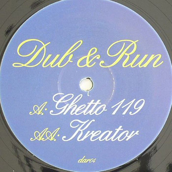 Dub & Run, Marchmellow : Ghetto 119 / Kreator (12")