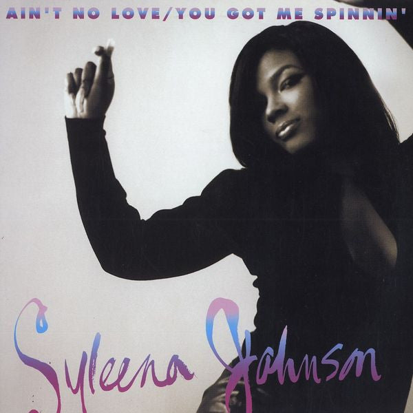 Syleena Johnson : Ain't No Love / You Got Me Spinnin' (12")