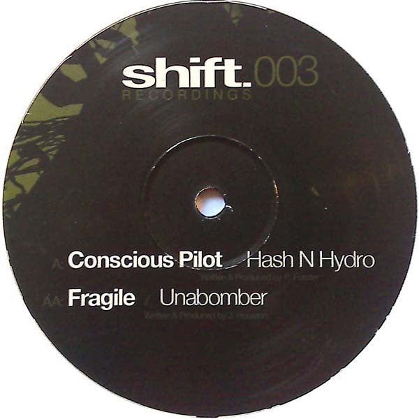 Conscious Pilot / Fragile (10) : Hash N Hydro / Unabomber (12")