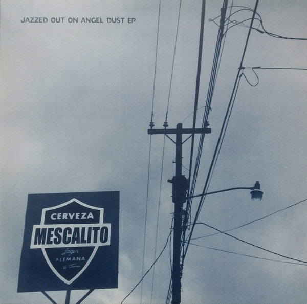 Mescalito : Jazzed Out On Angel Dust EP (12", EP, Ltd)