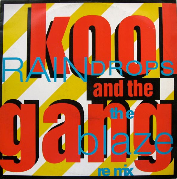 Kool And The Gang* : Raindrops (The Blaze Re Mix) (12", Single)