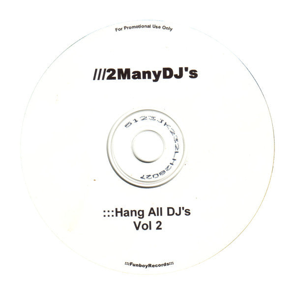 Soulwax : Hang All DJ's Volume 2 (CDr, Comp, Mixed, Unofficial)