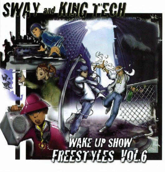 Sway & King Tech : Wake Up Show Freestyles Vol. 6 (2xLP, Album)