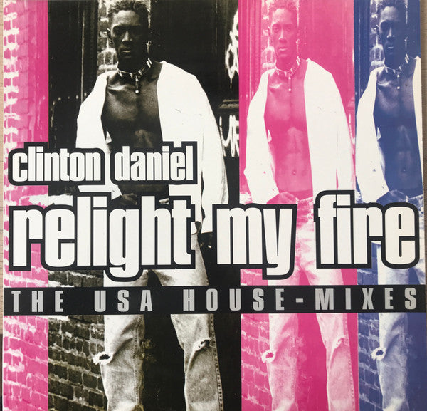 Clinton Daniel : Relight My Fire (The U.S.A. Mixes) (12")