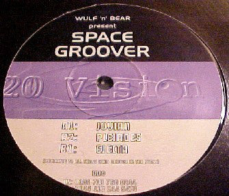 Wulf-N-Bear : Space Groover (12")