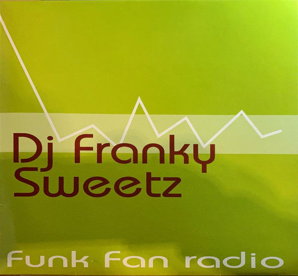 Franky Sweetz : Fun Fun Radio (12")