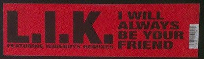 L.I.K. : I Will Always Be Your Friend (12")