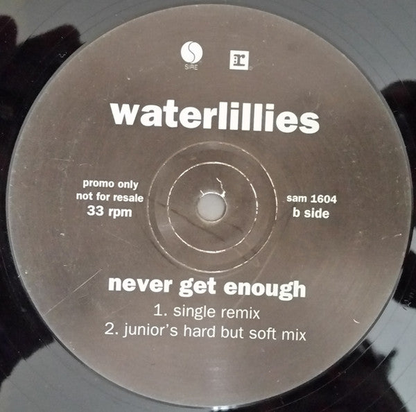 Waterlillies : Never Get Enough (12", Promo)