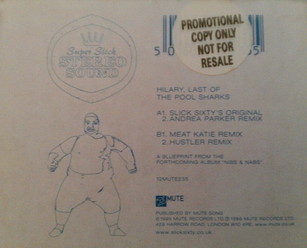 Slick Sixty : Hilary, Last Of The Pool Sharks (Remixes) (12")