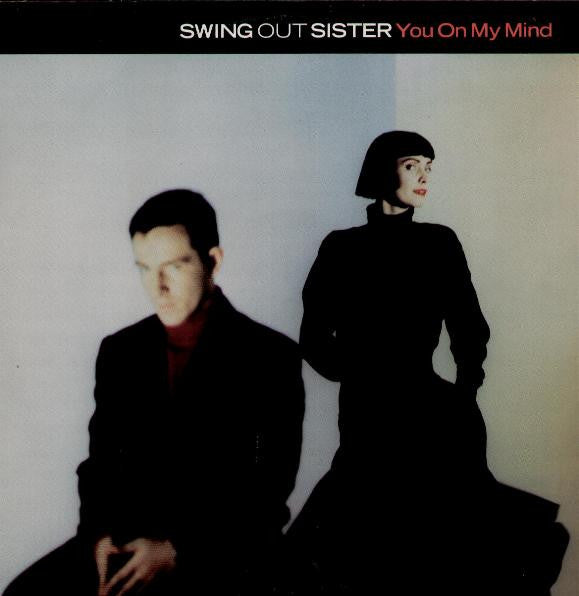 Swing Out Sister : You On My Mind (12")