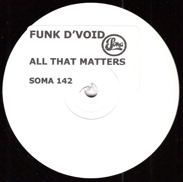 Funk D'Void : All That Matters (12", S/Sided, W/Lbl)