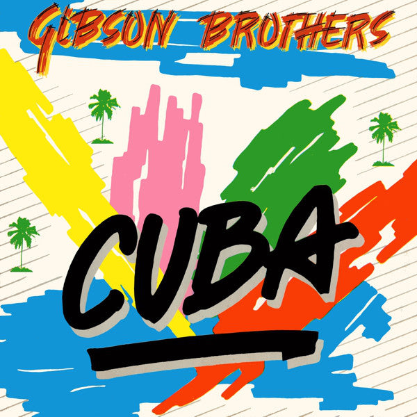 Gibson Brothers : Cuba / Better Do It Salsa (12")