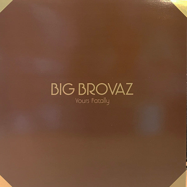 Big Brovaz : Yours Fatally (12", Promo)