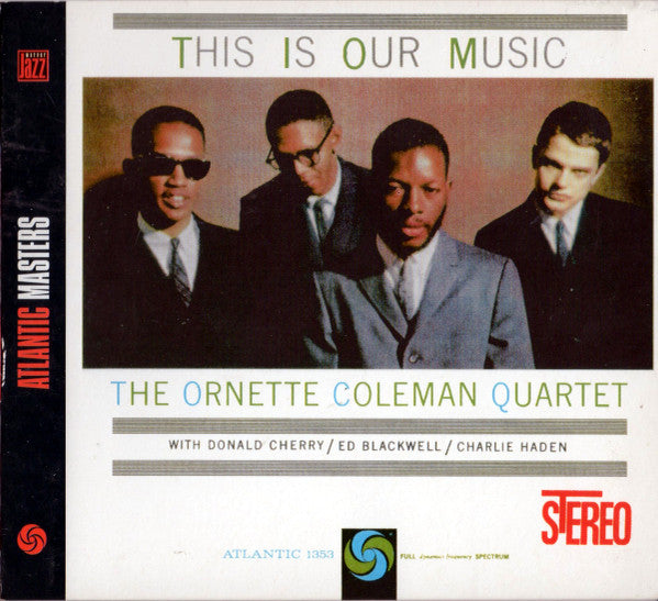 The Ornette Coleman Quartet : This Is Our Music (CD, Album, RE, RM, Dig)