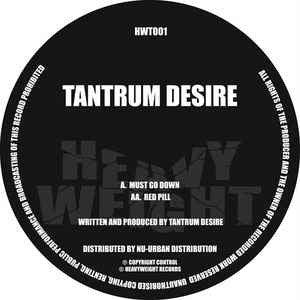 Tantrum Desire : Must Go Down / Red Pill (12")