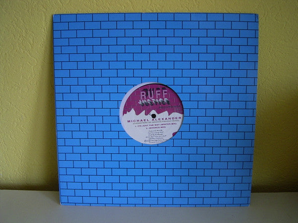 Michael Alexander : Its Just The Way (12")