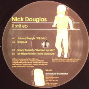 Nick Douglas (2) : Ill Shit EP (12", EP)