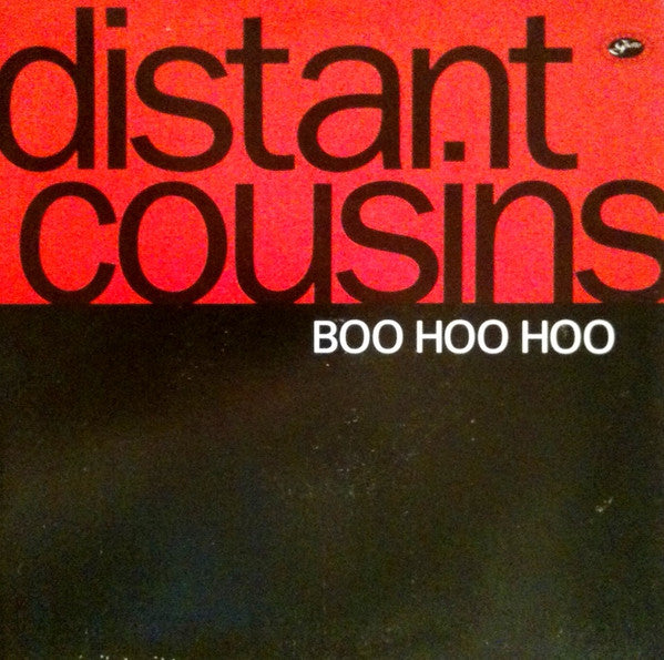 Distant Cousins : Boo Hoo Hoo (7")
