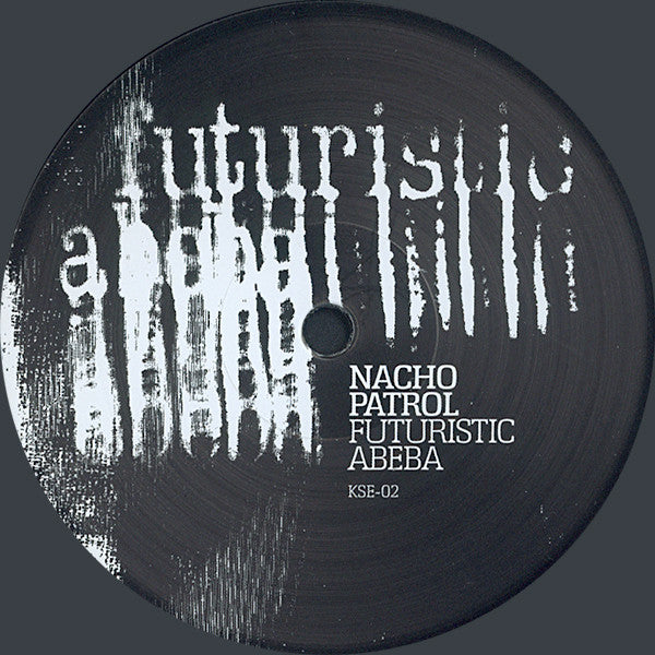 Nacho Patrol : Futuristic Abeba (12")