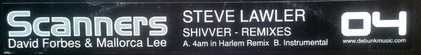 Scanners : Shivver (Steve Lawler Remixes) (12")