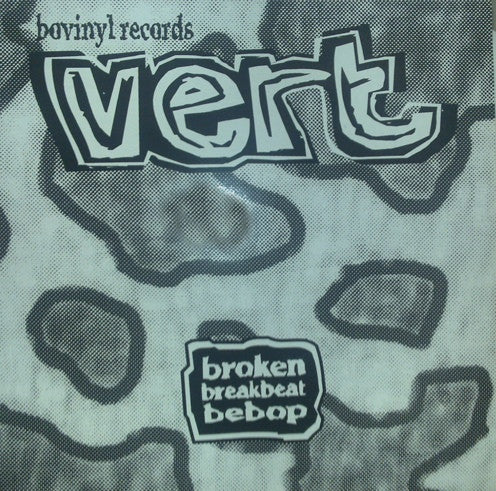 Vert : Broken Breakbeat Bebop (12")