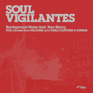 Soul Vigilantes feat. Xantoné Blacq : Background Noise (12", Maxi)