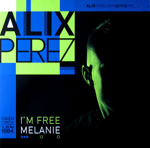 Alix Perez : I’m Free / Melanie (12")